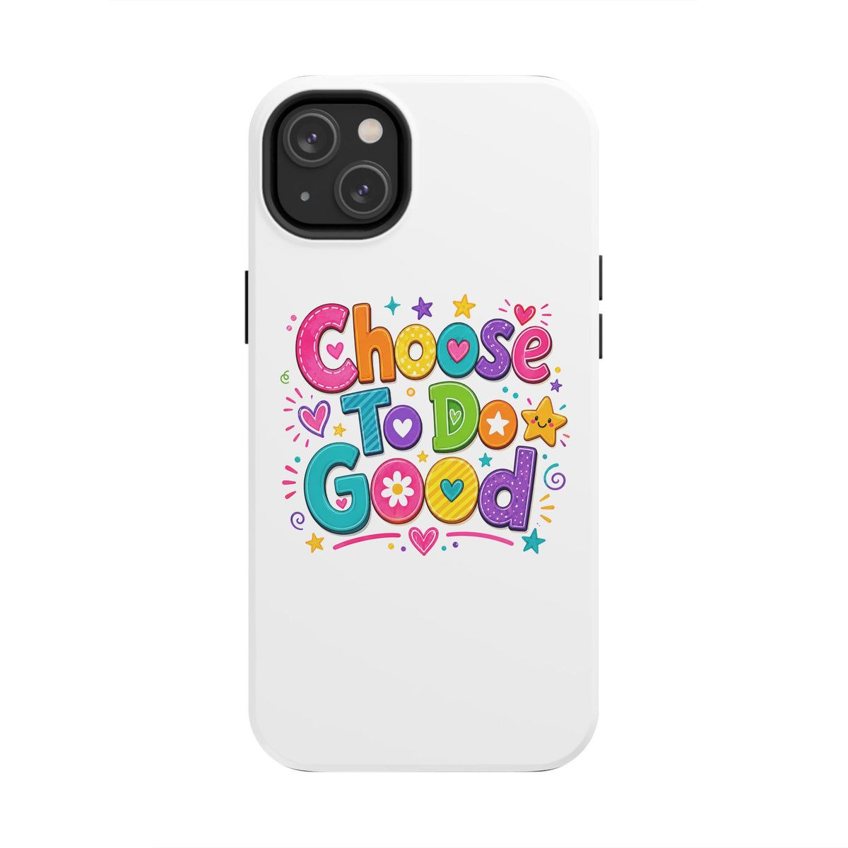 Girls Choose To Do Good Inspirational Glossy Tough Phone Case