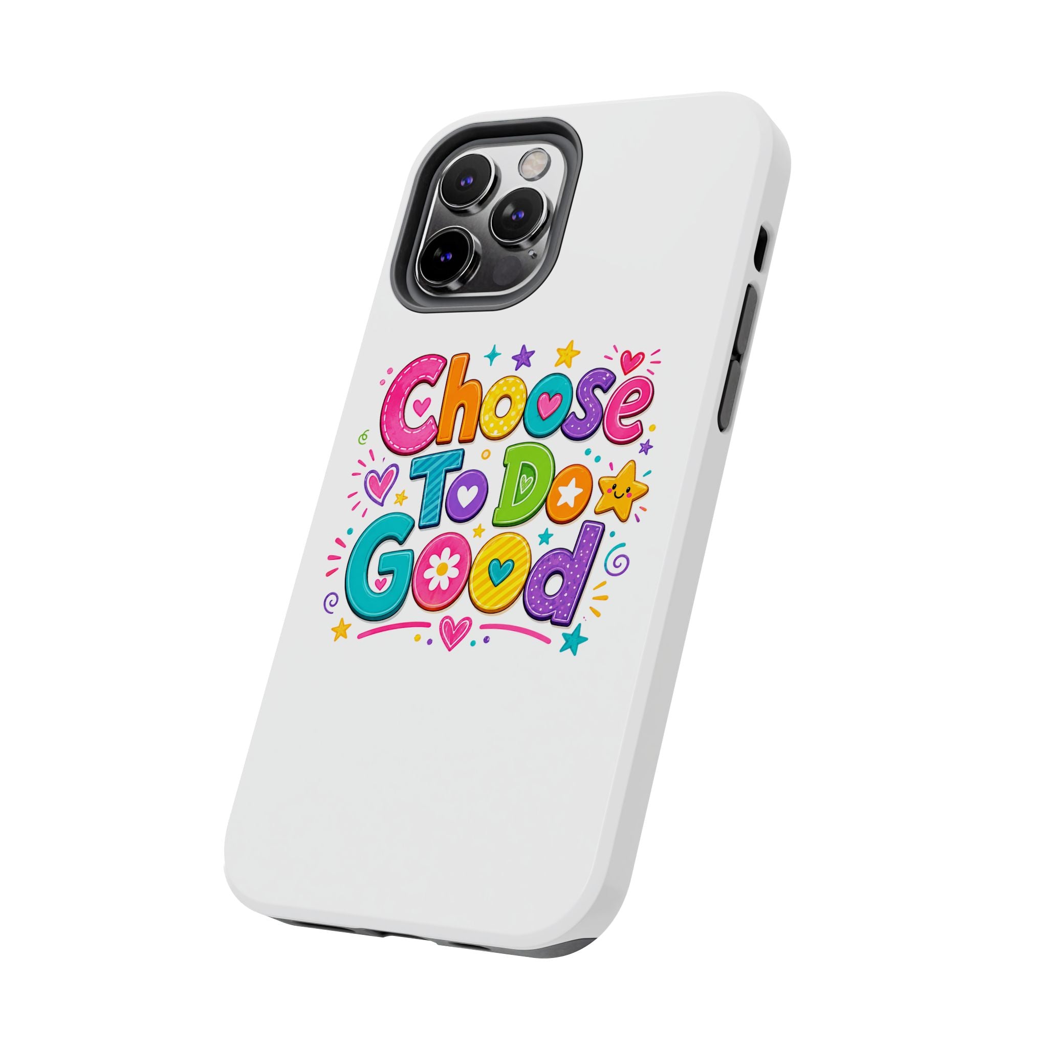 Girls Choose To Do Good Inspirational Glossy Tough Phone Case