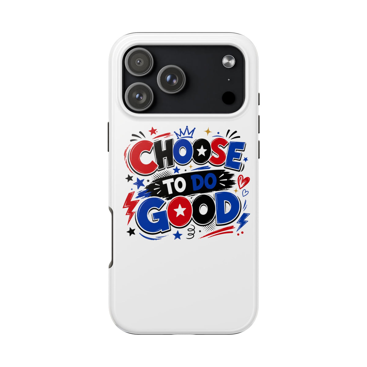 Boys Choose To Do Good Inspirational Glossy Tough Phone Case