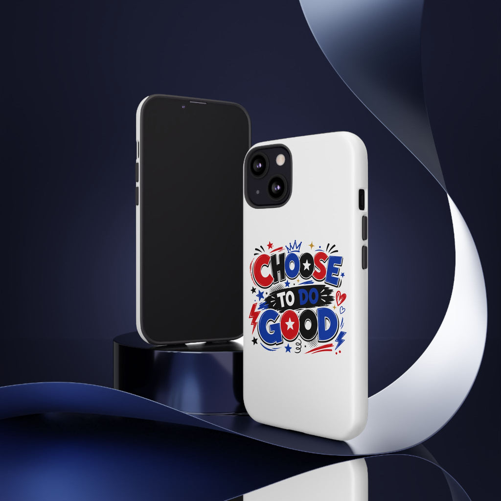 Boys Choose To Do Good Inspirational Tough Phone Case – Glossy or Matte