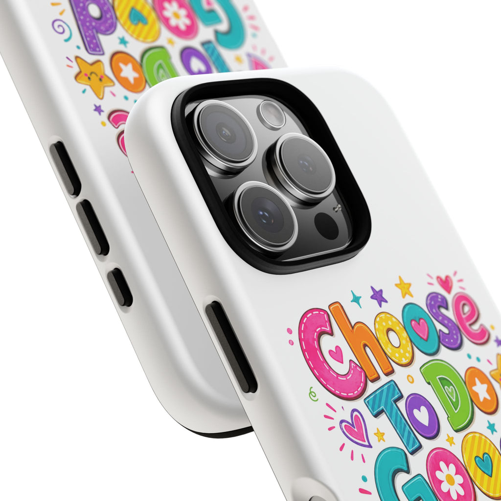 Girls Choose To Do Good Inspirational Tough Phone Case – Glossy or Matte