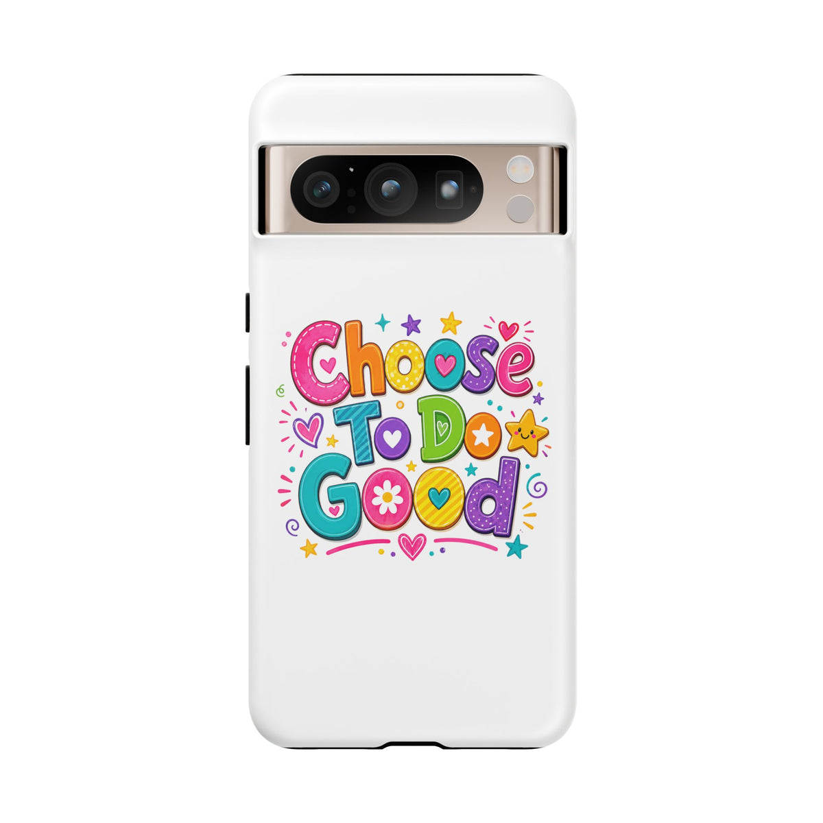 Girls Choose To Do Good Inspirational Tough Phone Case – Glossy or Matte