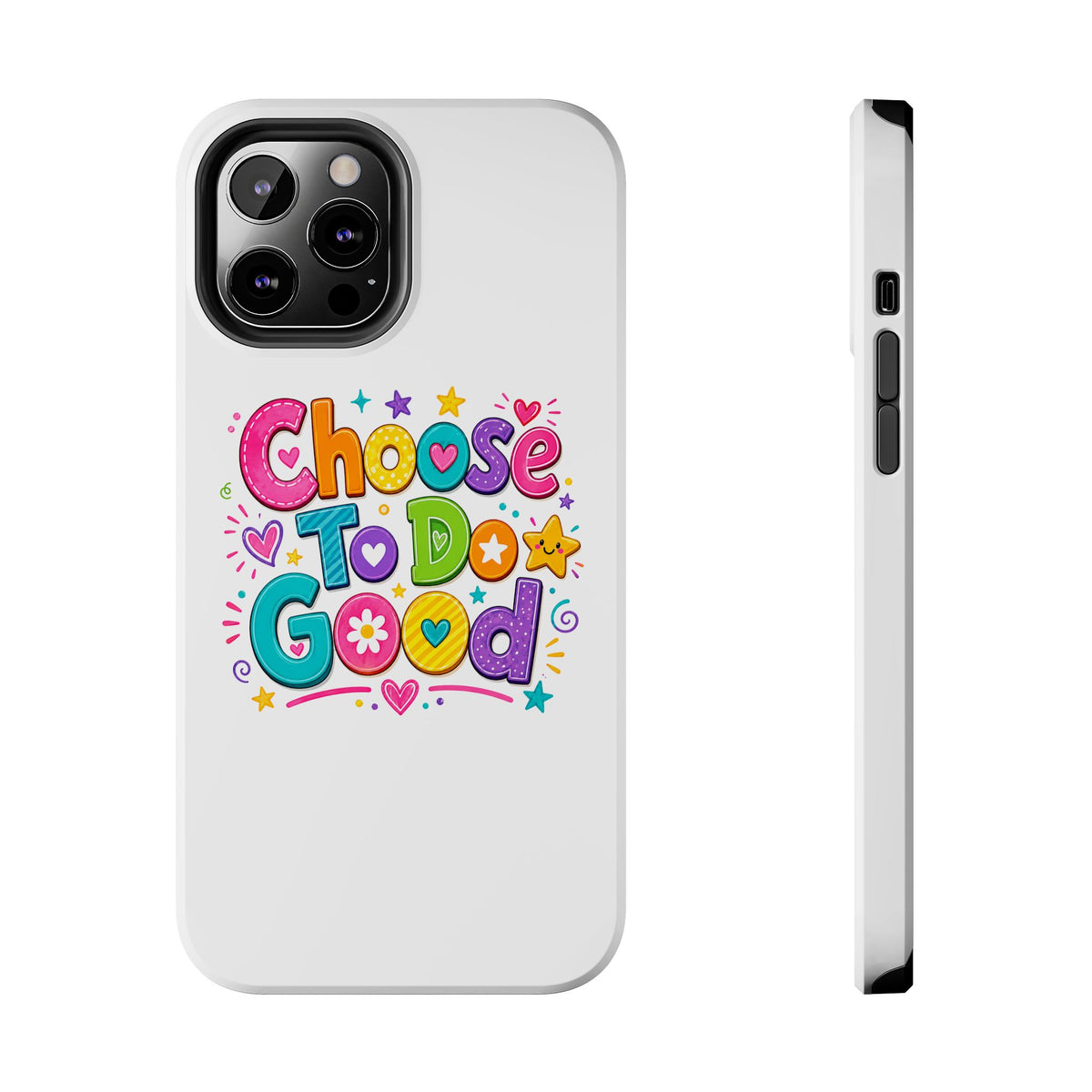 Girls Choose To Do Good Inspirational Glossy Tough Phone Case