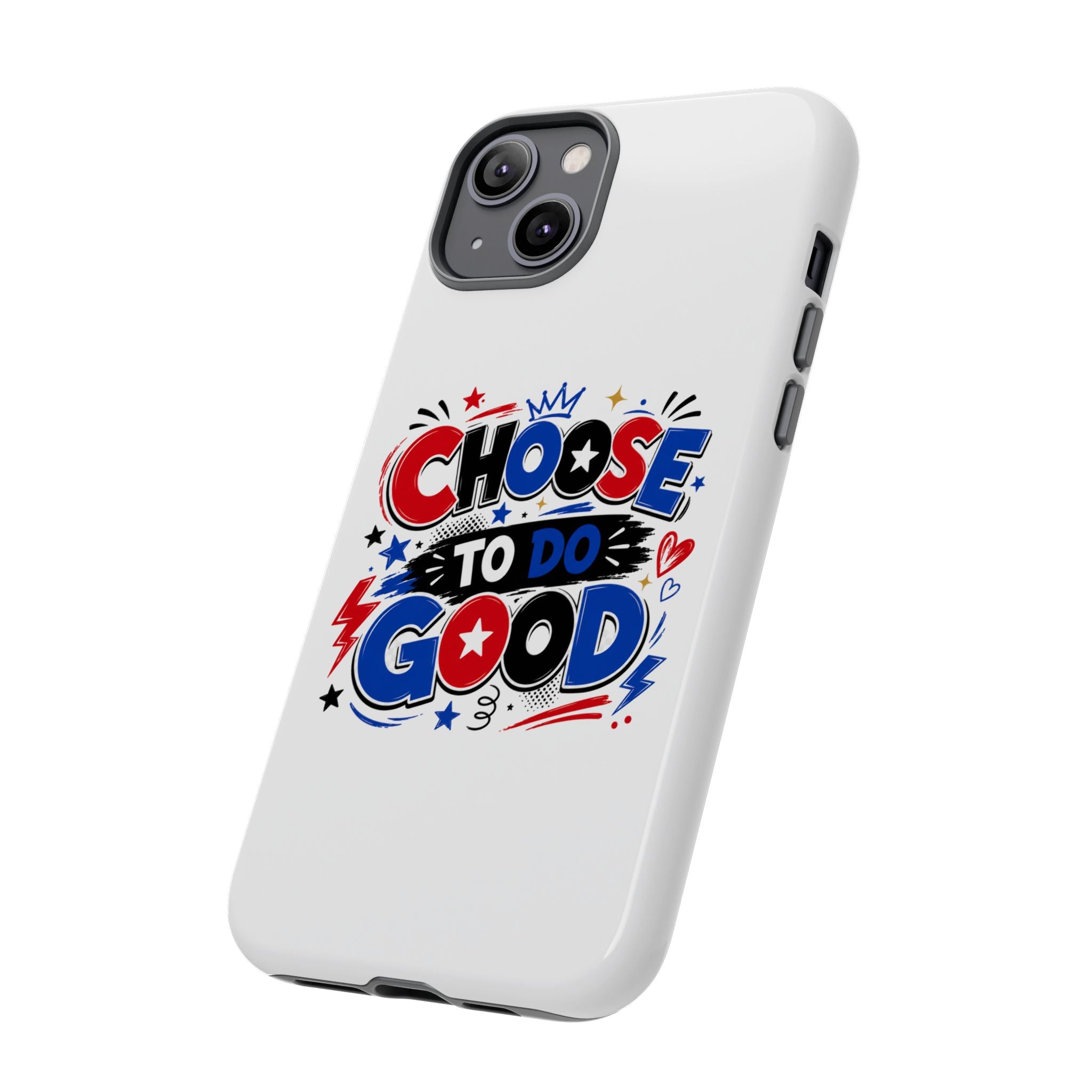 Boys Choose To Do Good Inspirational Tough Phone Case – Glossy or Matte