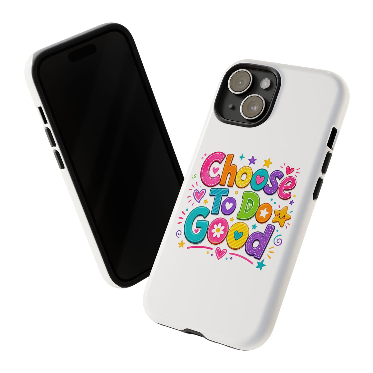 Girls Choose To Do Good Inspirational Tough Phone Case – Glossy or Matte
