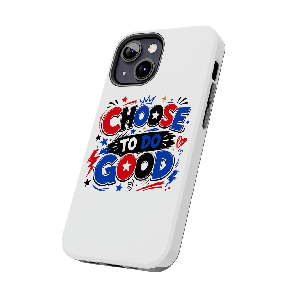 Boys Choose To Do Good Inspirational Glossy Tough Phone Case