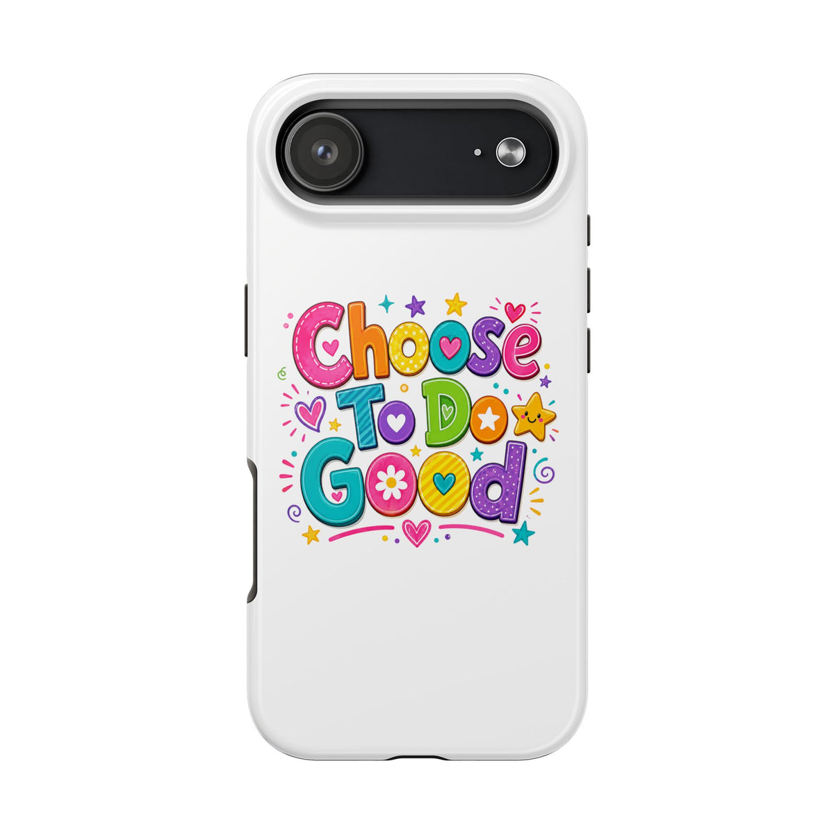 Girls Choose To Do Good Inspirational Glossy Tough Phone Case
