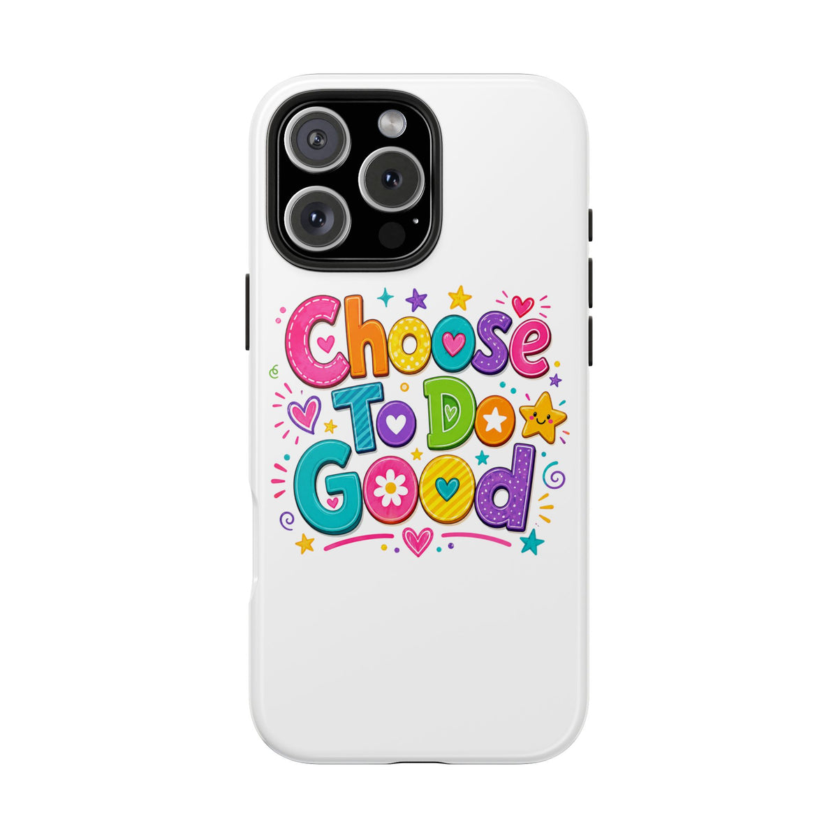 Girls Choose To Do Good Inspirational Glossy Tough Phone Case