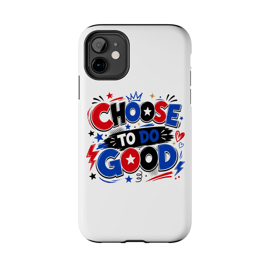 Boys Choose To Do Good Inspirational Glossy Tough Phone Case