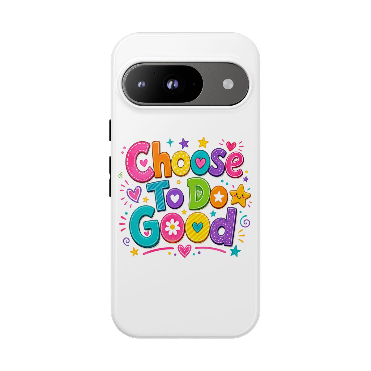 Girls Choose To Do Good Inspirational Tough Phone Case – Glossy or Matte