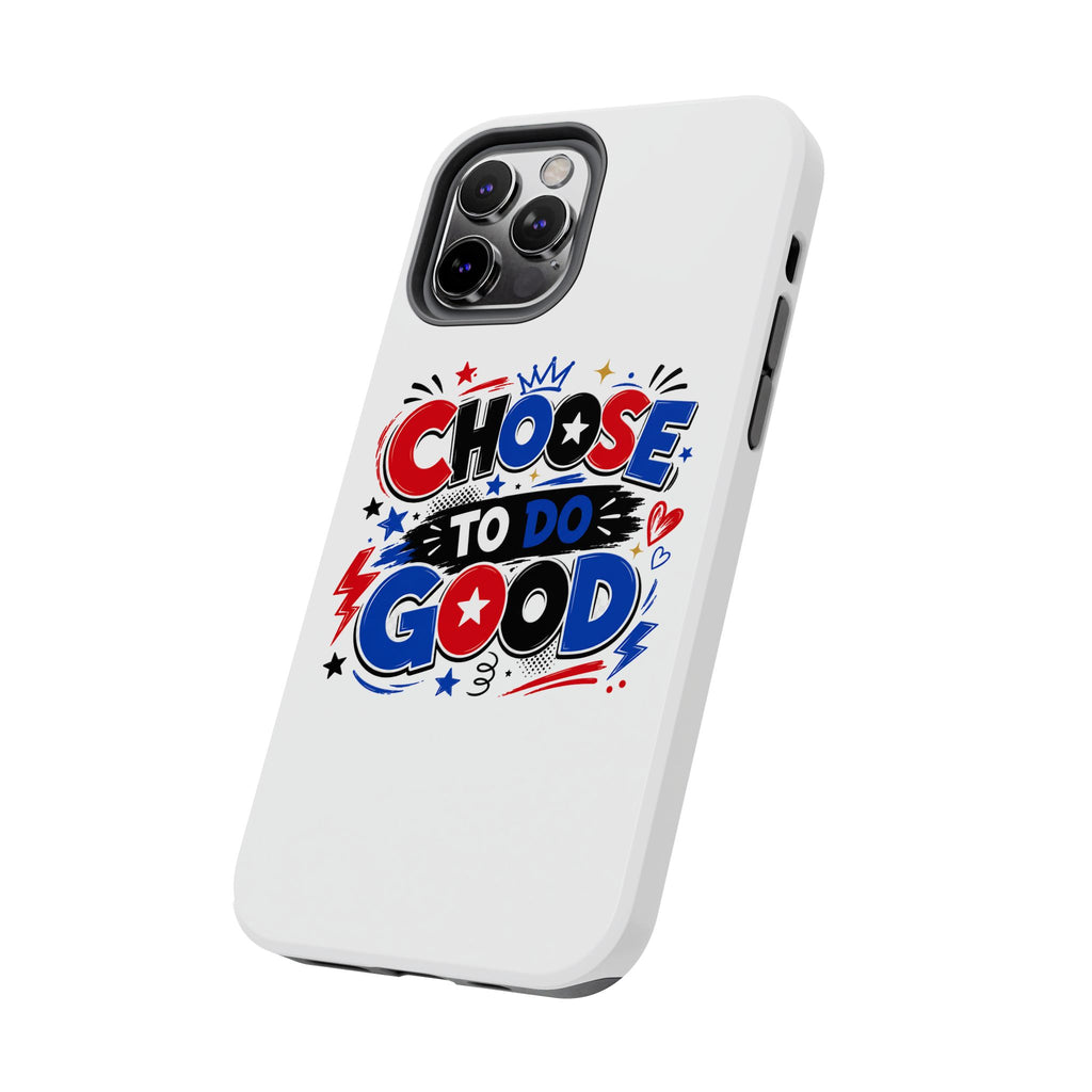 Boys Choose To Do Good Inspirational Glossy Tough Phone Case