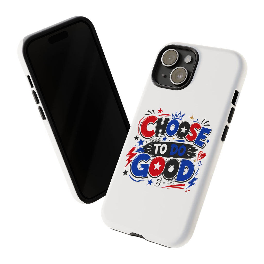 Boys Choose To Do Good Inspirational Tough Phone Case – Glossy or Matte
