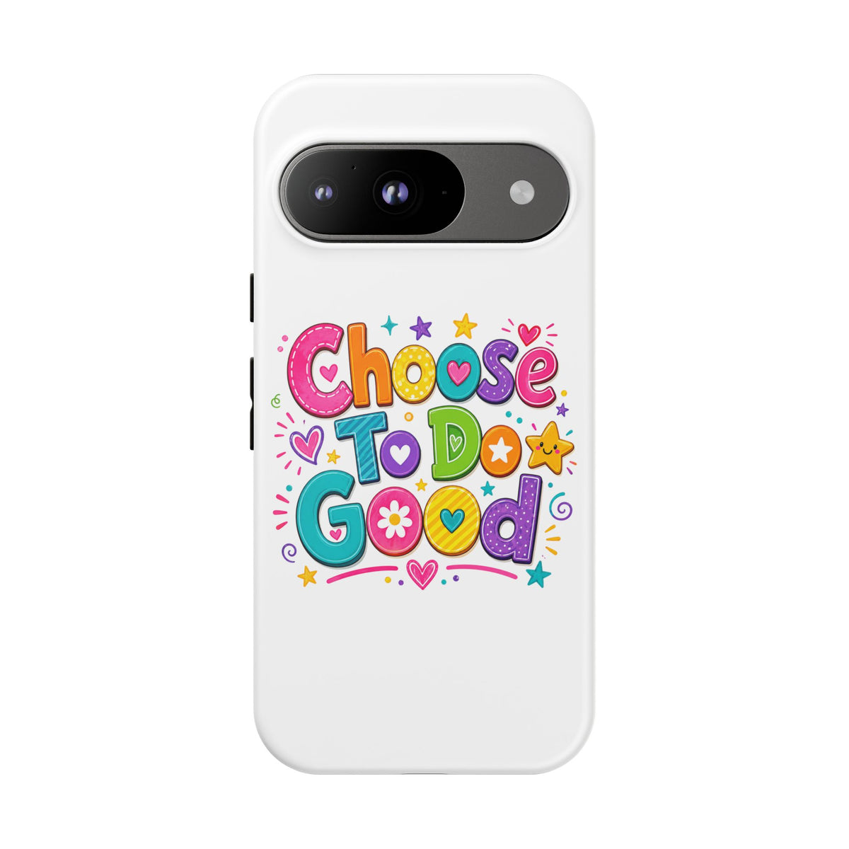 Girls Choose To Do Good Inspirational Tough Phone Case – Glossy or Matte