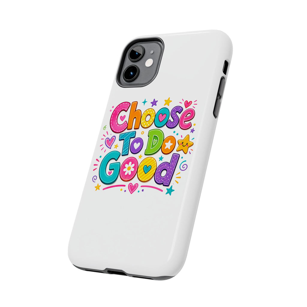 Girls Choose To Do Good Inspirational Glossy Tough Phone Case