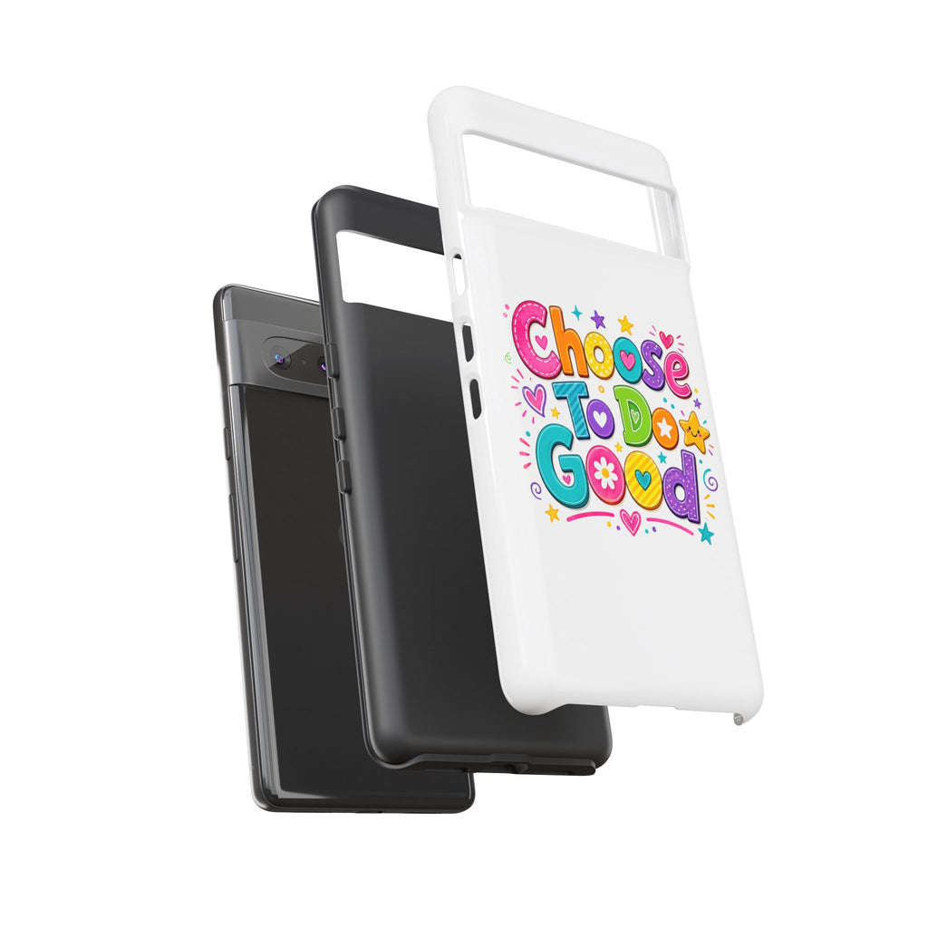 Girls Choose To Do Good Inspirational Tough Phone Case – Glossy or Matte