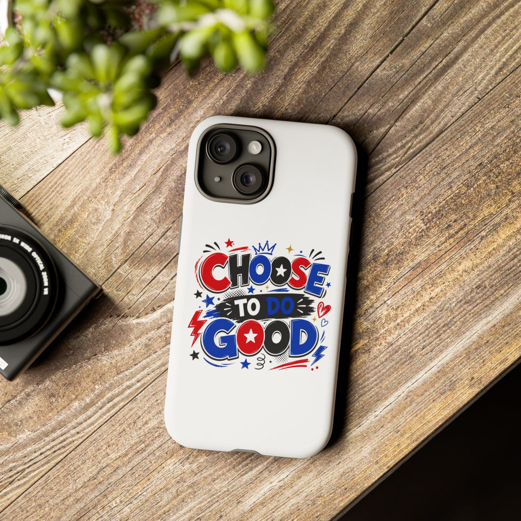 Boys Choose To Do Good Inspirational Tough Phone Case – Glossy or Matte