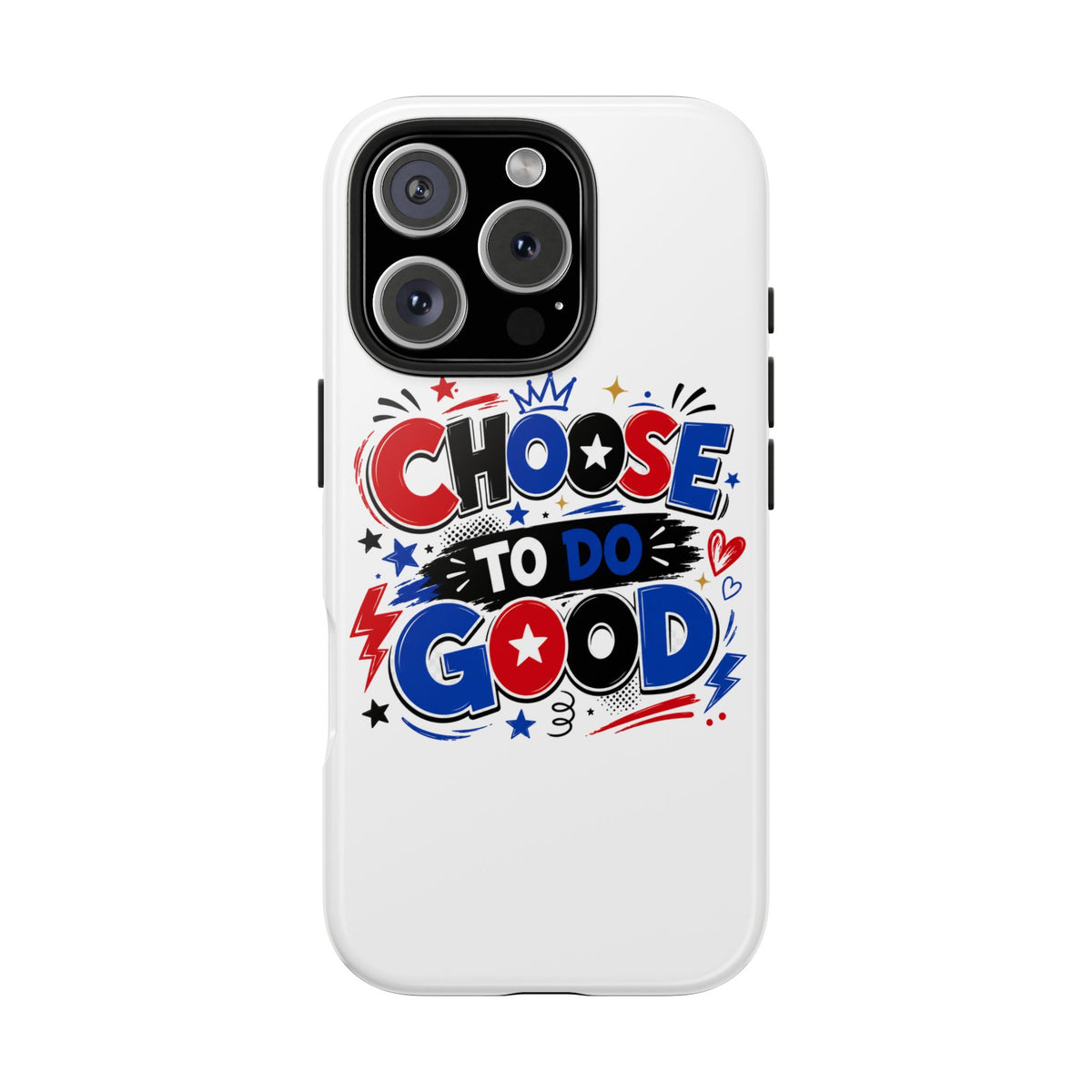 Boys Choose To Do Good Inspirational Glossy Tough Phone Case