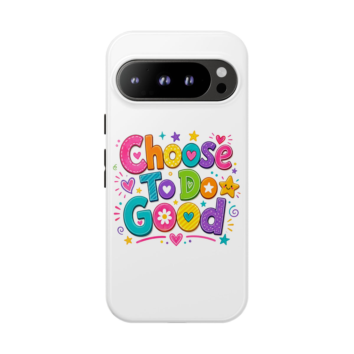 Girls Choose To Do Good Inspirational Tough Phone Case – Glossy or Matte