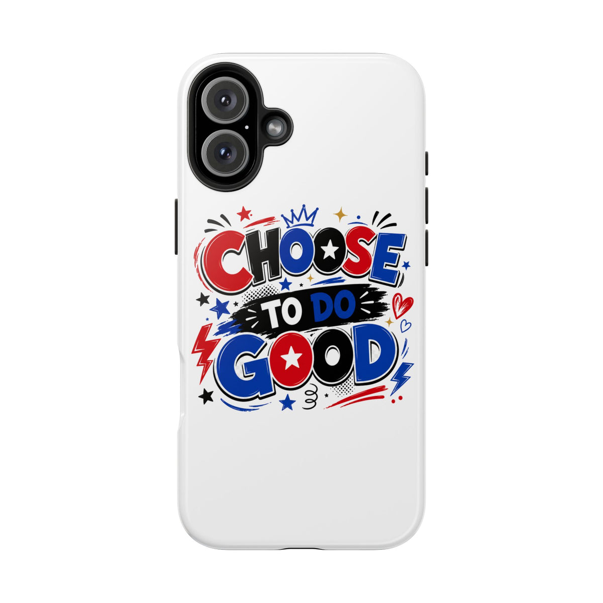 Boys Choose To Do Good Inspirational Glossy Tough Phone Case