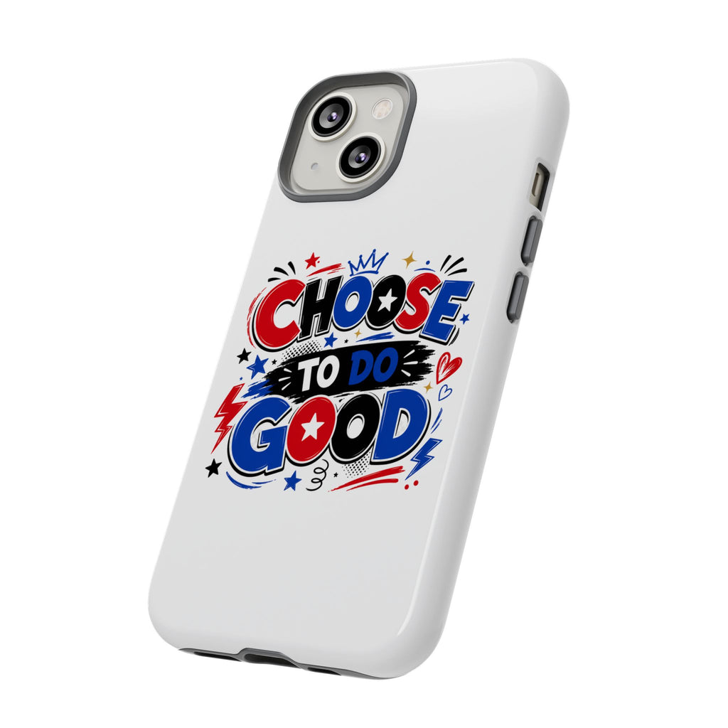 Boys Choose To Do Good Inspirational Tough Phone Case – Glossy or Matte