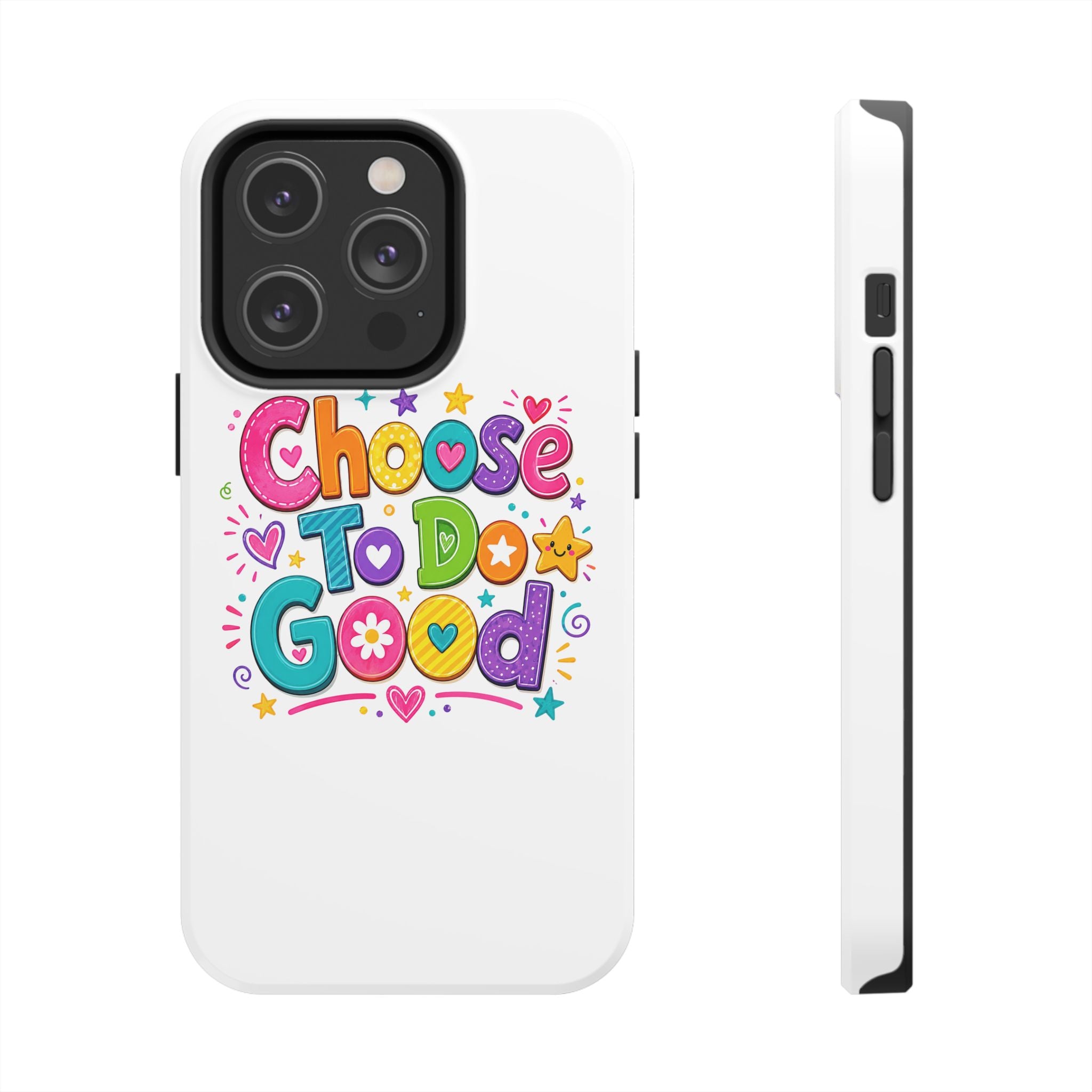 Girls Choose To Do Good Inspirational Glossy Tough Phone Case