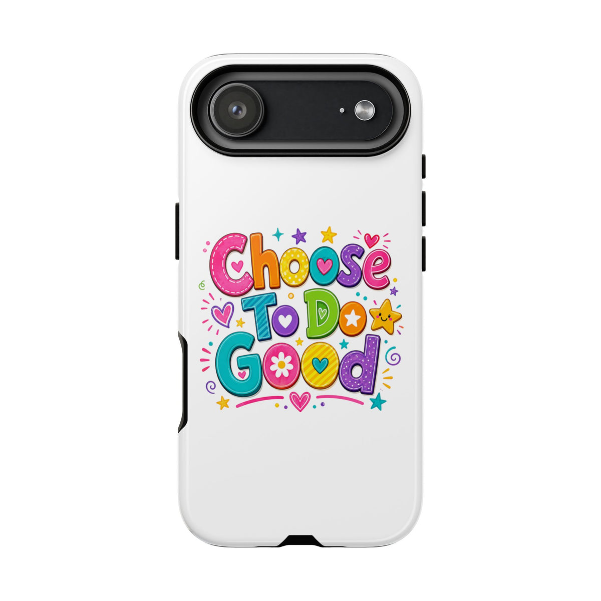 Girls Choose To Do Good Inspirational Tough Phone Case – Glossy or Matte