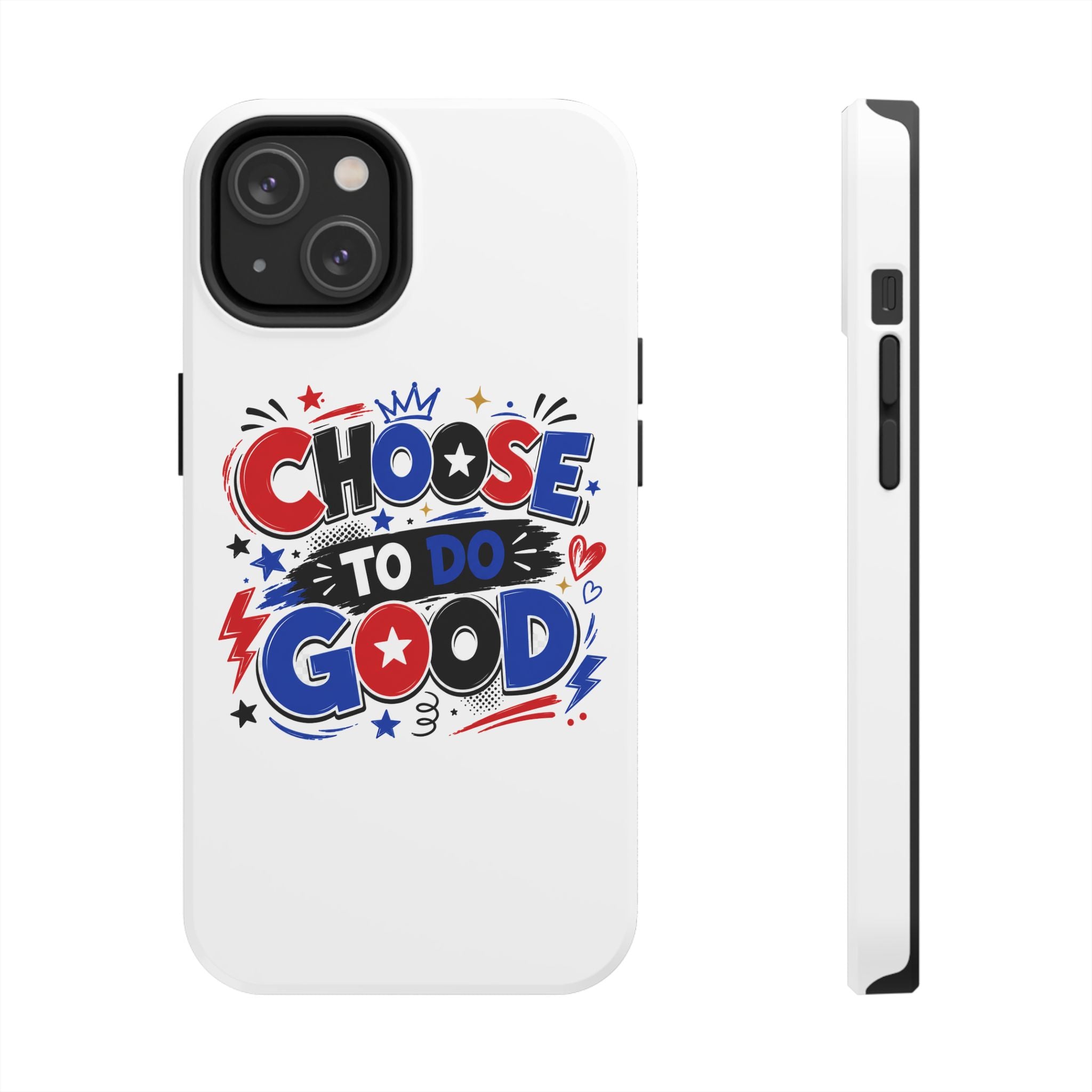 Boys Choose To Do Good Inspirational Glossy Tough Phone Case