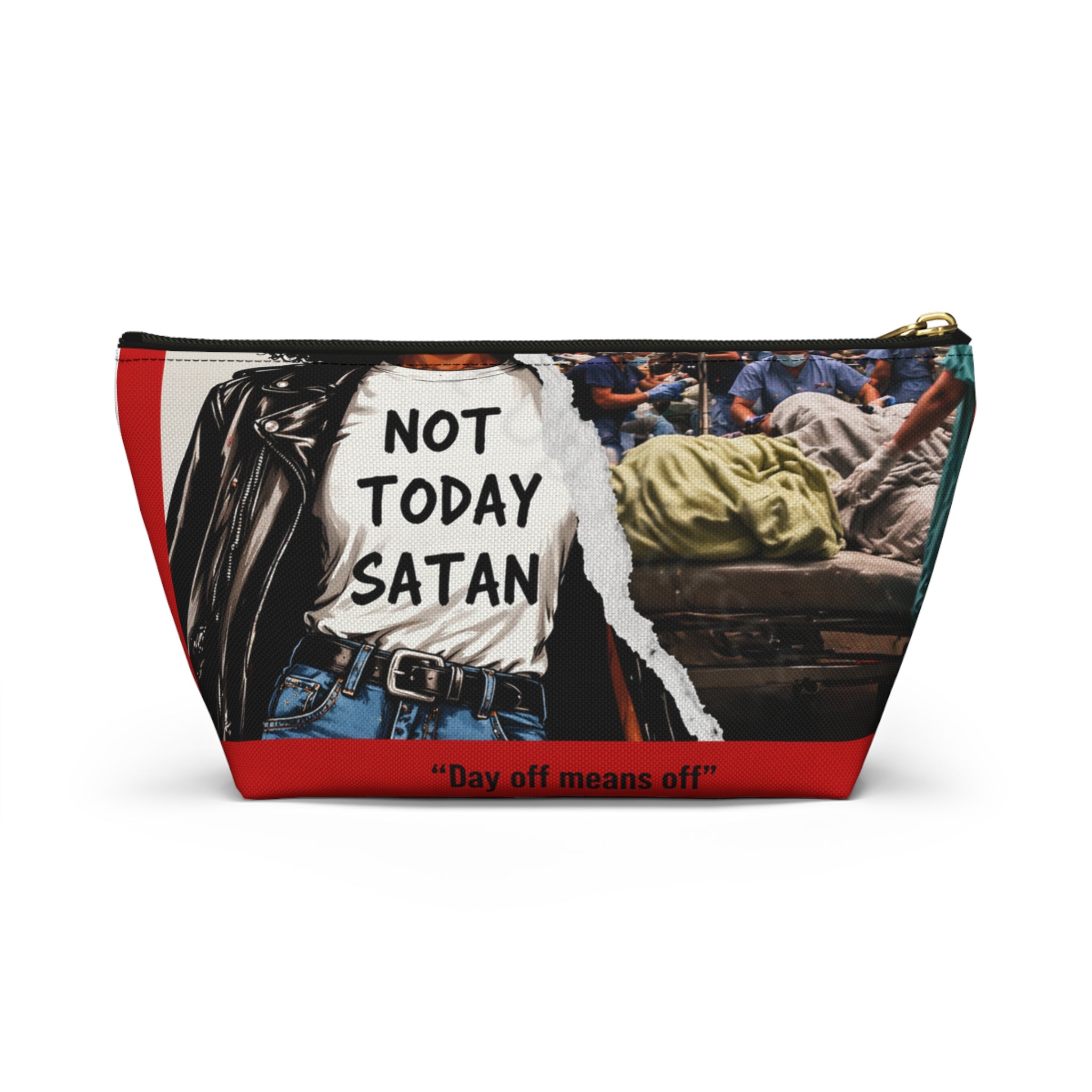 Not Today Satan Triage Is Closed Accessory Pouch | Funny Nurse Gift | Healthcare Humor Organizer