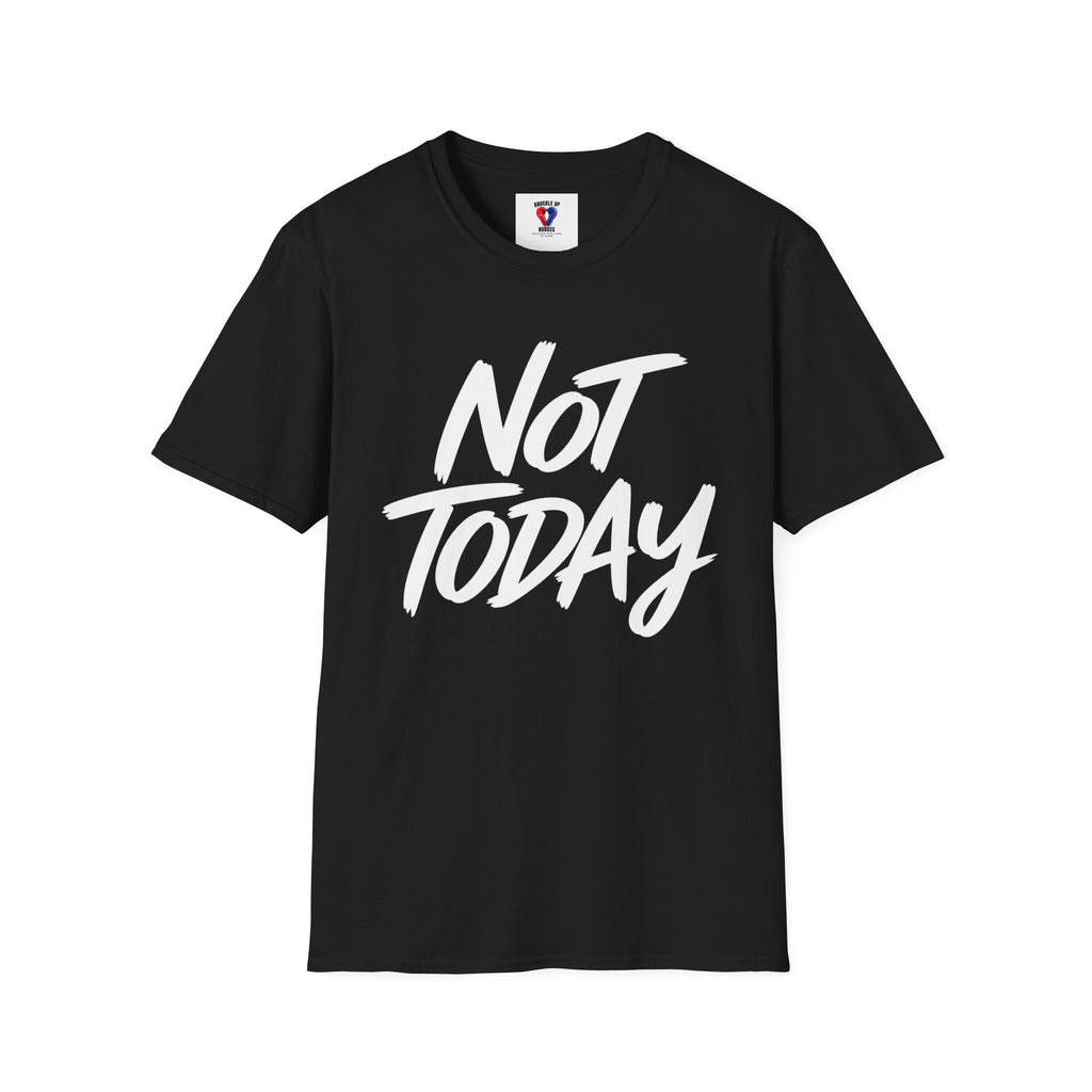 Not Today Unisex Softstyle T-Shirt | Bold Everyday Statement Shirt