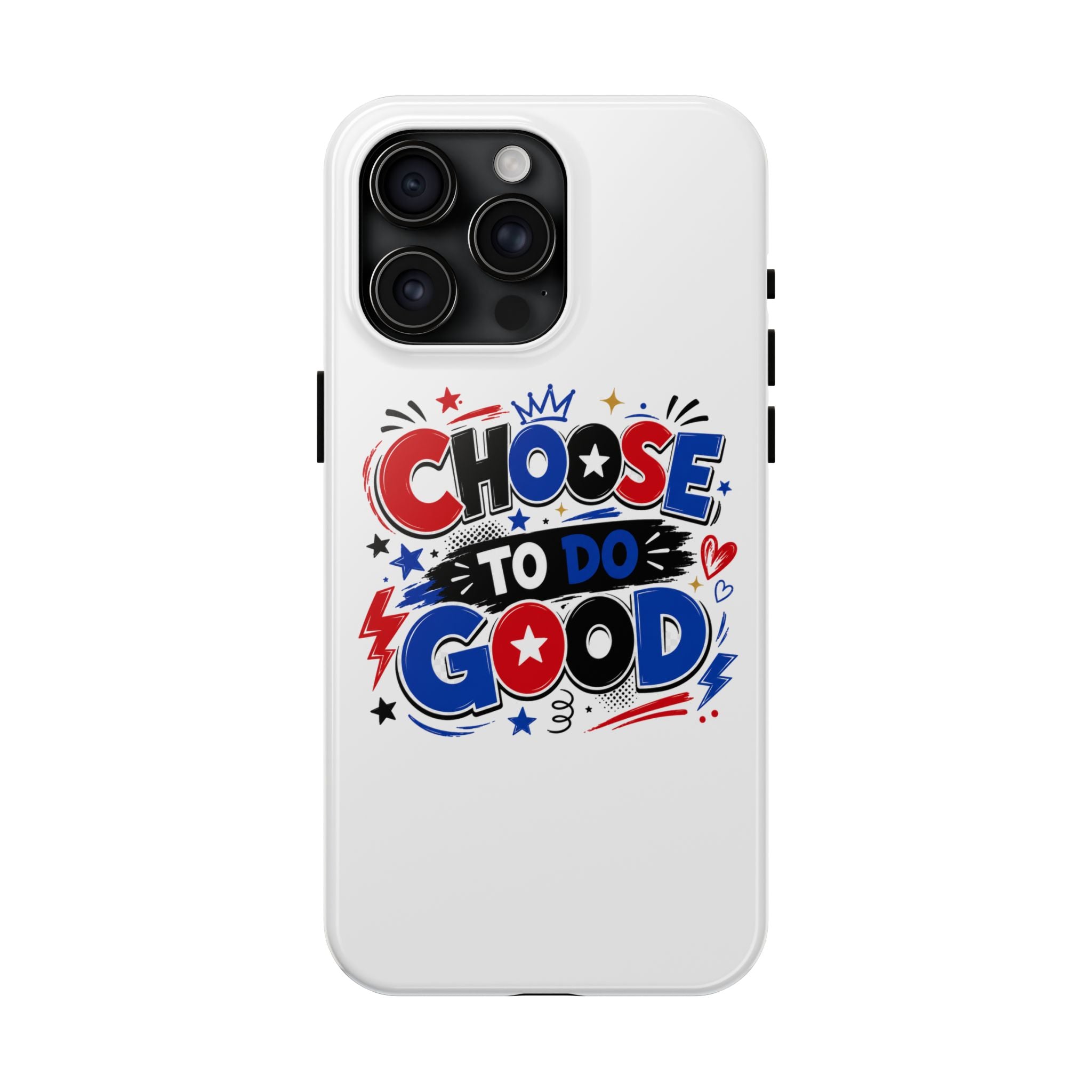 Boys Choose To Do Good Inspirational Glossy Tough Phone Case