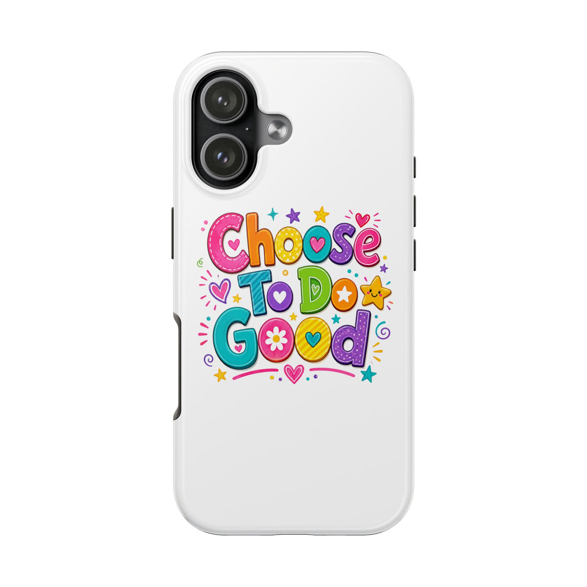 Girls Choose To Do Good Inspirational Glossy Tough Phone Case