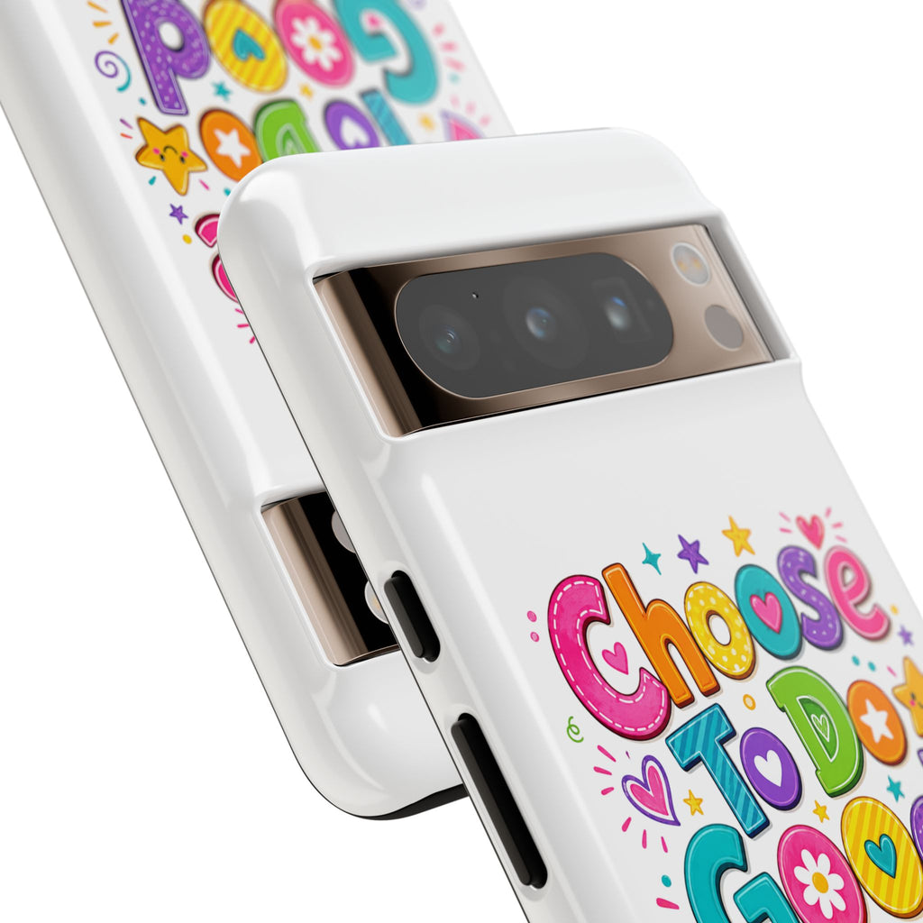 Girls Choose To Do Good Inspirational Tough Phone Case – Glossy or Matte