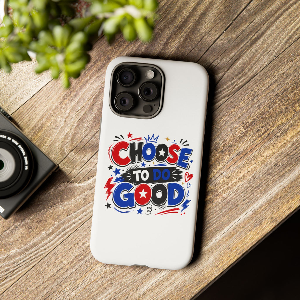 Boys Choose To Do Good Inspirational Tough Phone Case – Glossy or Matte