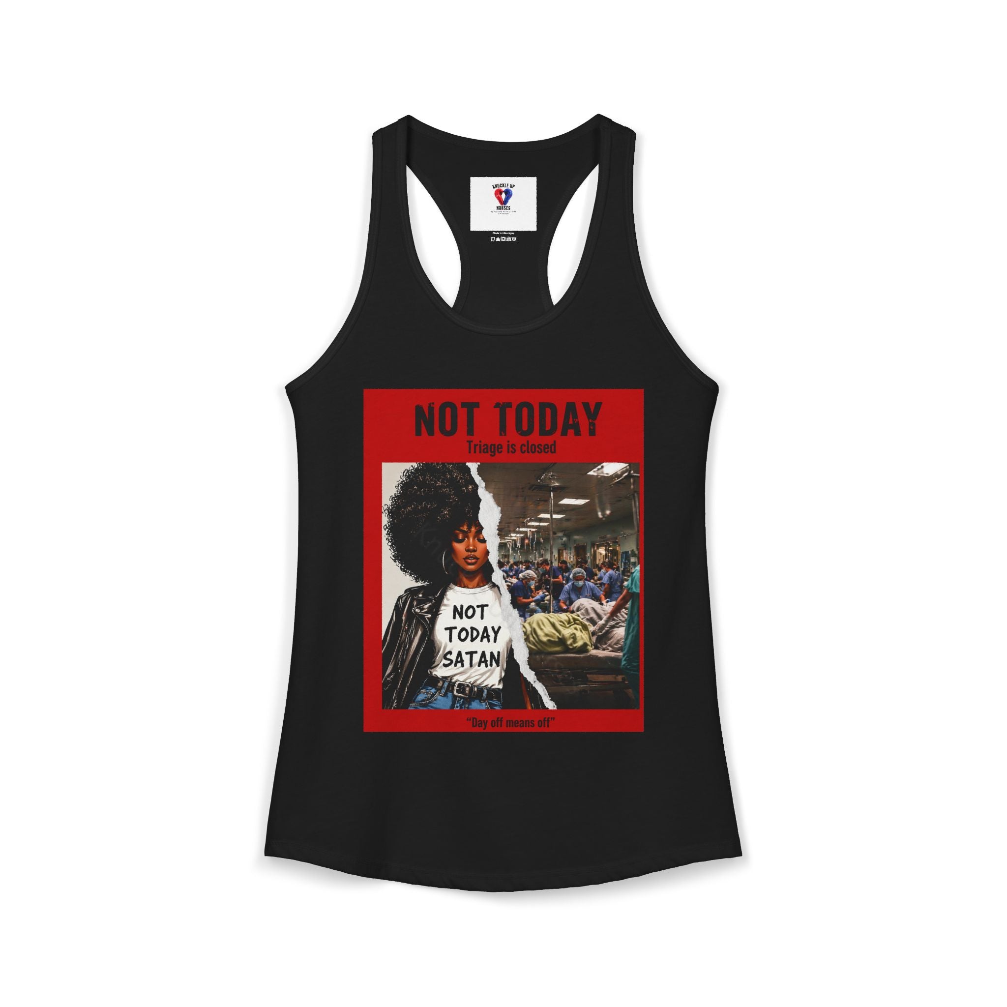 Not Today Satan Triage Is Closed Racerback Tank | Funny Nurse Tank Top
