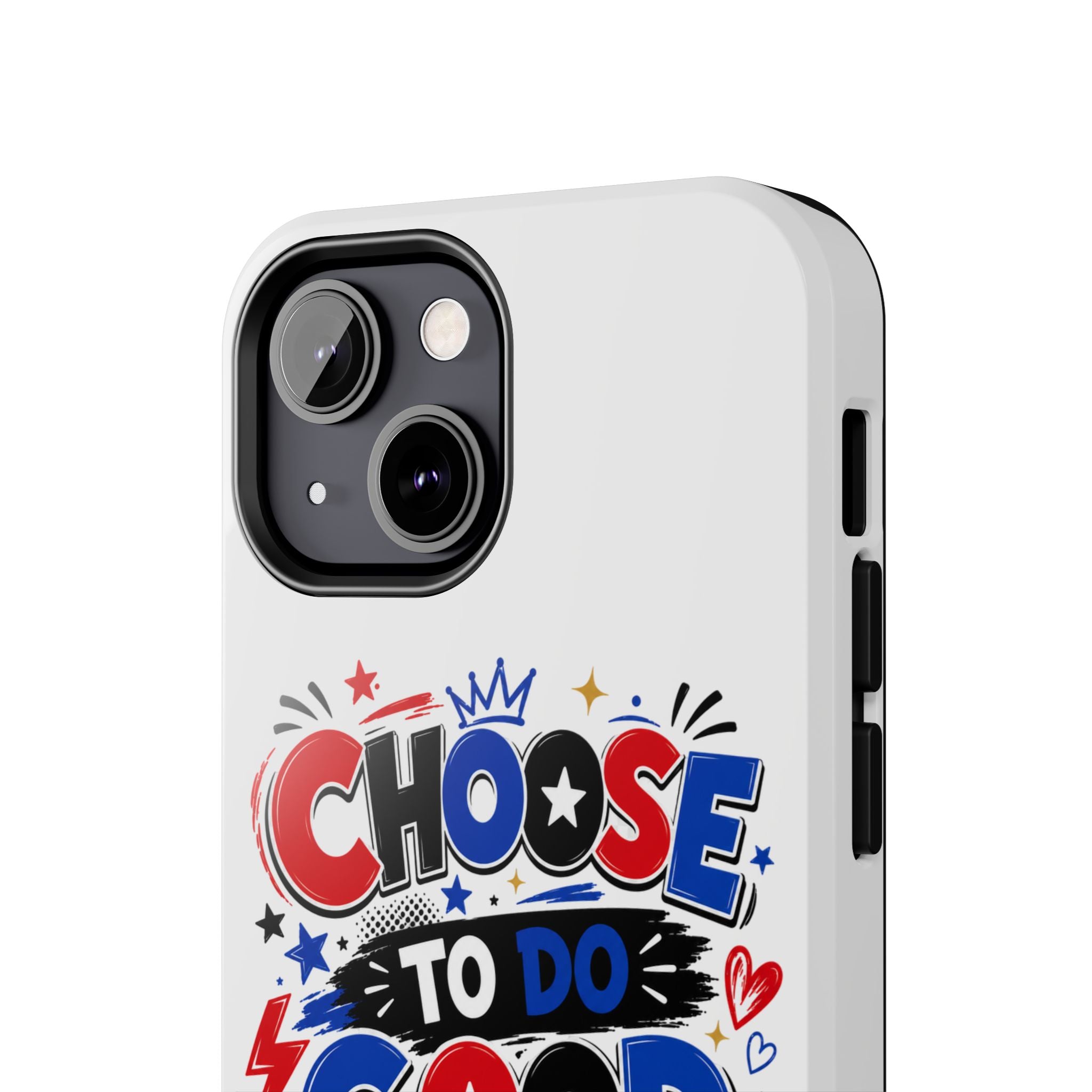 Boys Choose To Do Good Inspirational Glossy Tough Phone Case