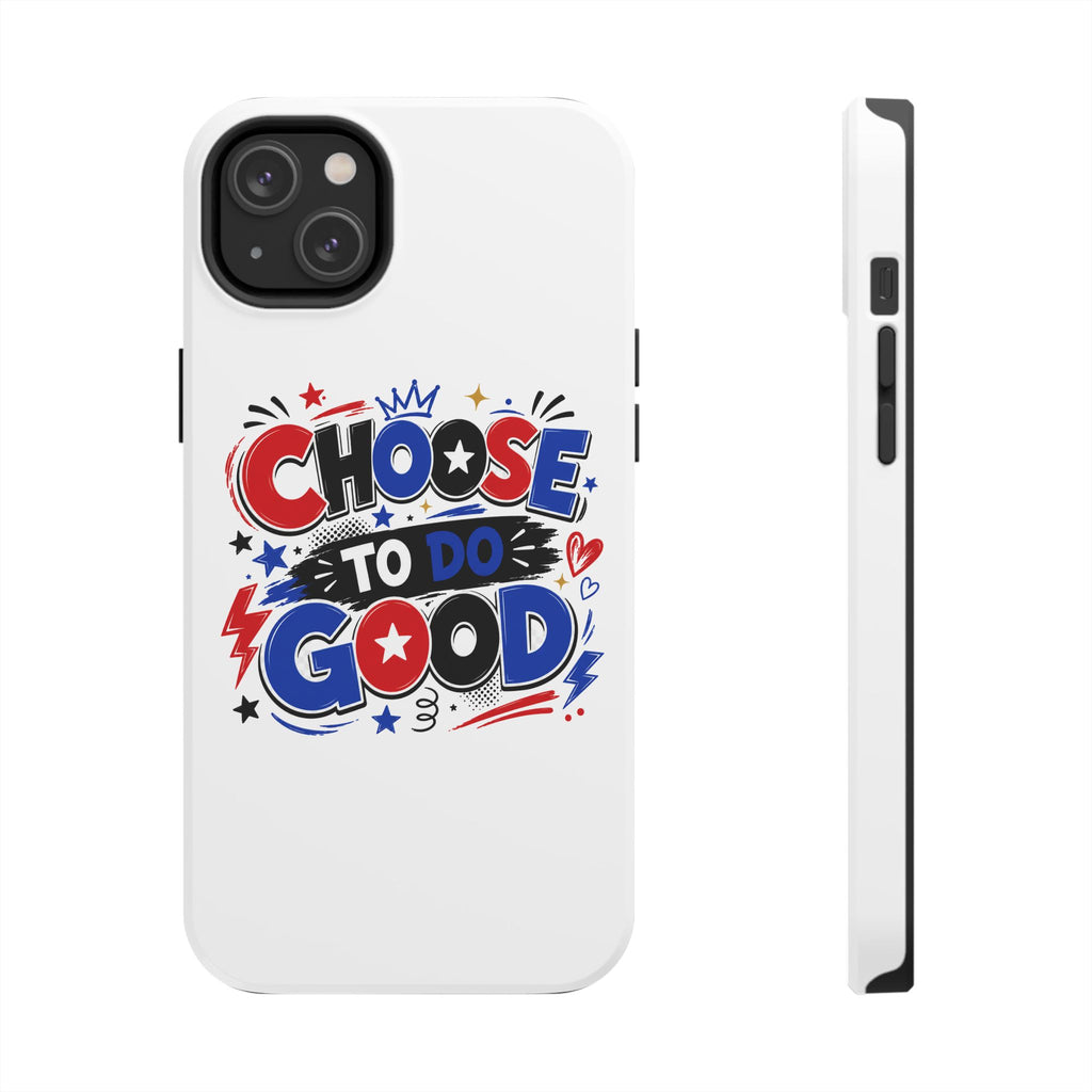 Boys Choose To Do Good Inspirational Glossy Tough Phone Case