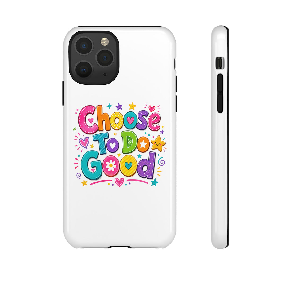 Girls Choose To Do Good Inspirational Tough Phone Case – Glossy or Matte