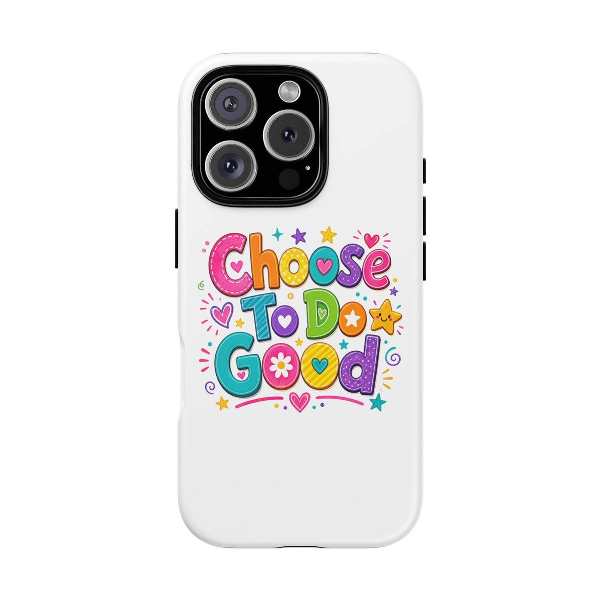 Girls Choose To Do Good Inspirational Tough Phone Case – Glossy or Matte