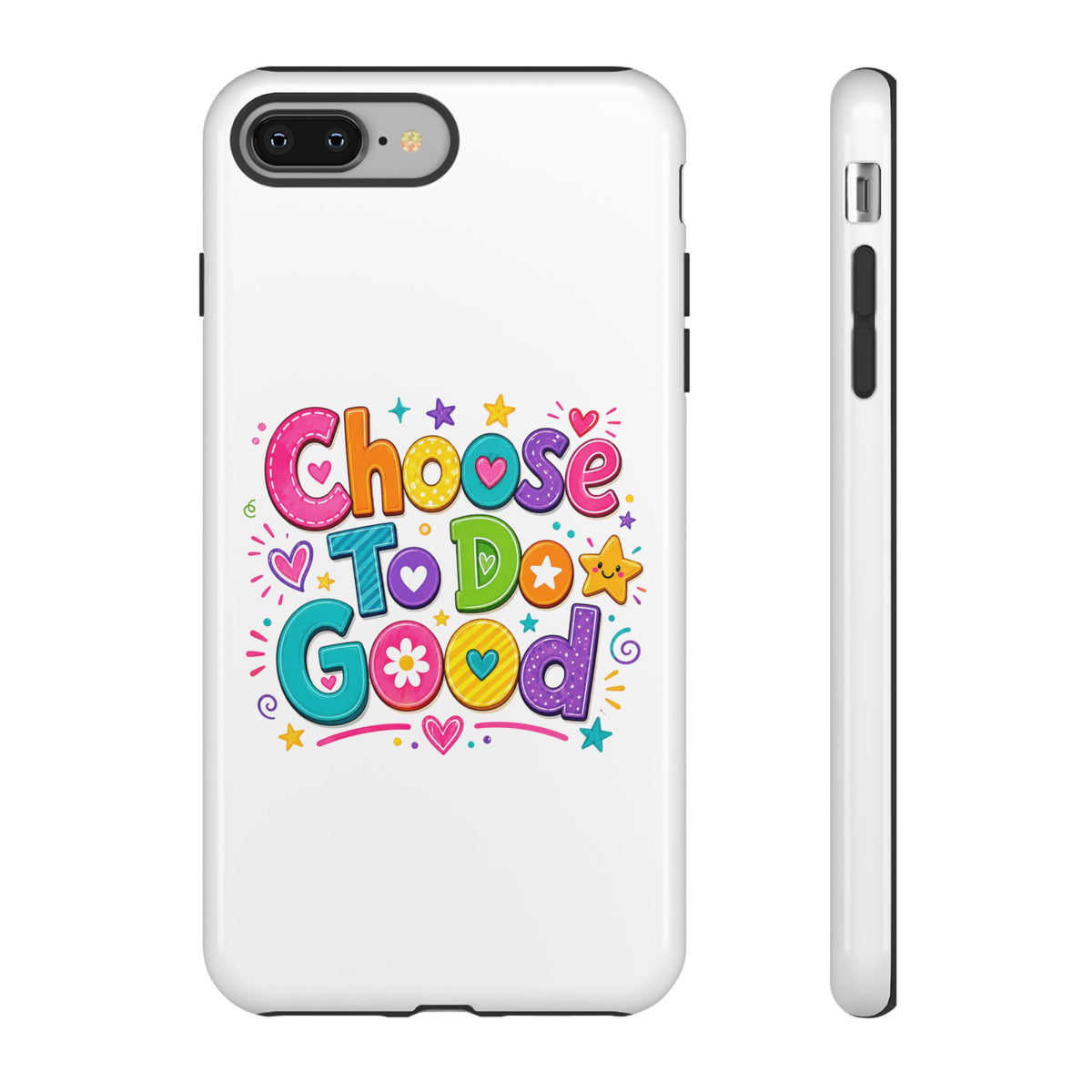 Girls Choose To Do Good Inspirational Tough Phone Case – Glossy or Matte