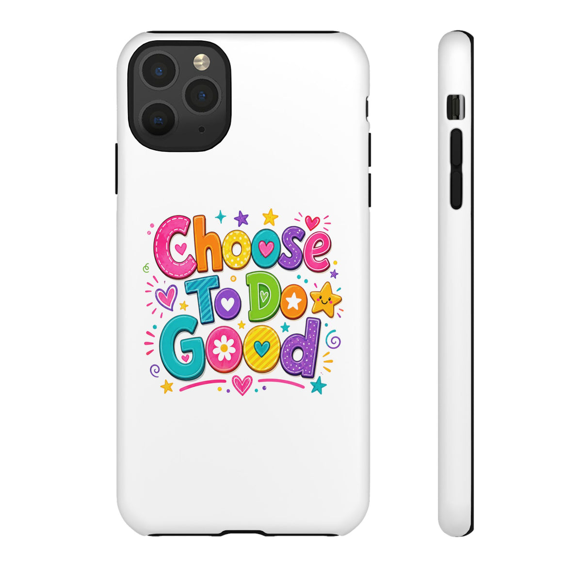 Girls Choose To Do Good Inspirational Tough Phone Case – Glossy or Matte