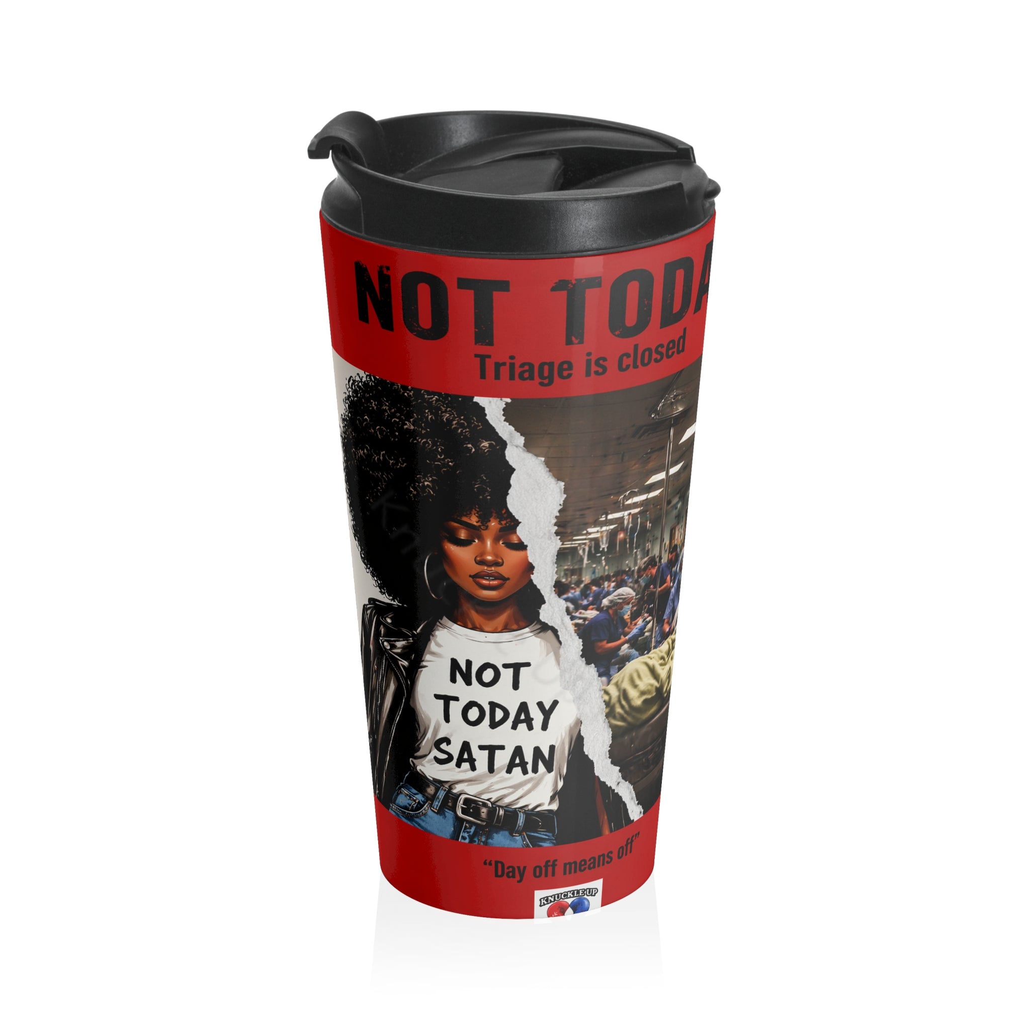 Not Today Satan Triage Is Closed Stainless Steel Travel Mug | Funny Nurse Travel Cup | Healthcare Humor Gift