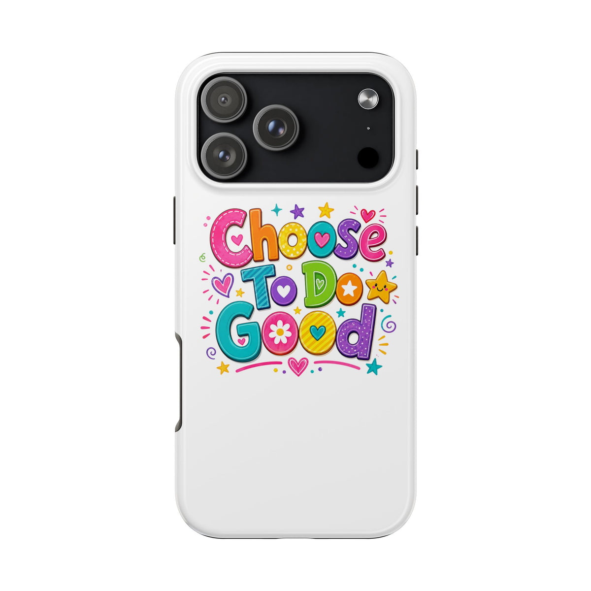 Girls Choose To Do Good Inspirational Glossy Tough Phone Case