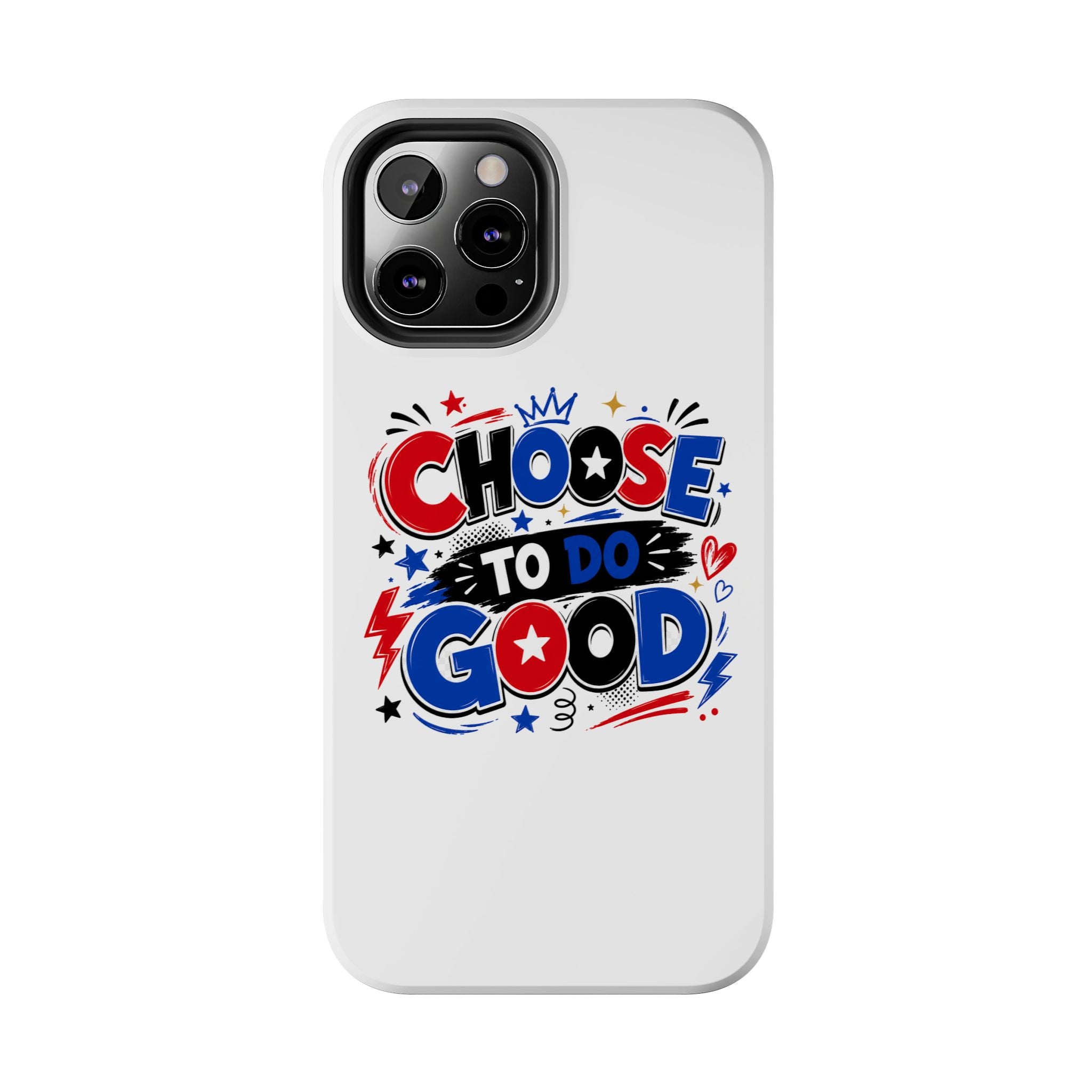 Boys Choose To Do Good Inspirational Glossy Tough Phone Case