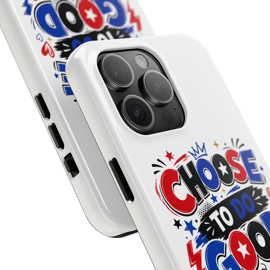 Boys Choose To Do Good Inspirational Glossy Tough Phone Case