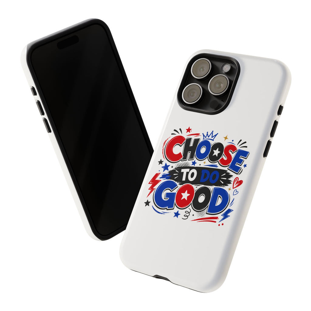 Boys Choose To Do Good Inspirational Tough Phone Case – Glossy or Matte