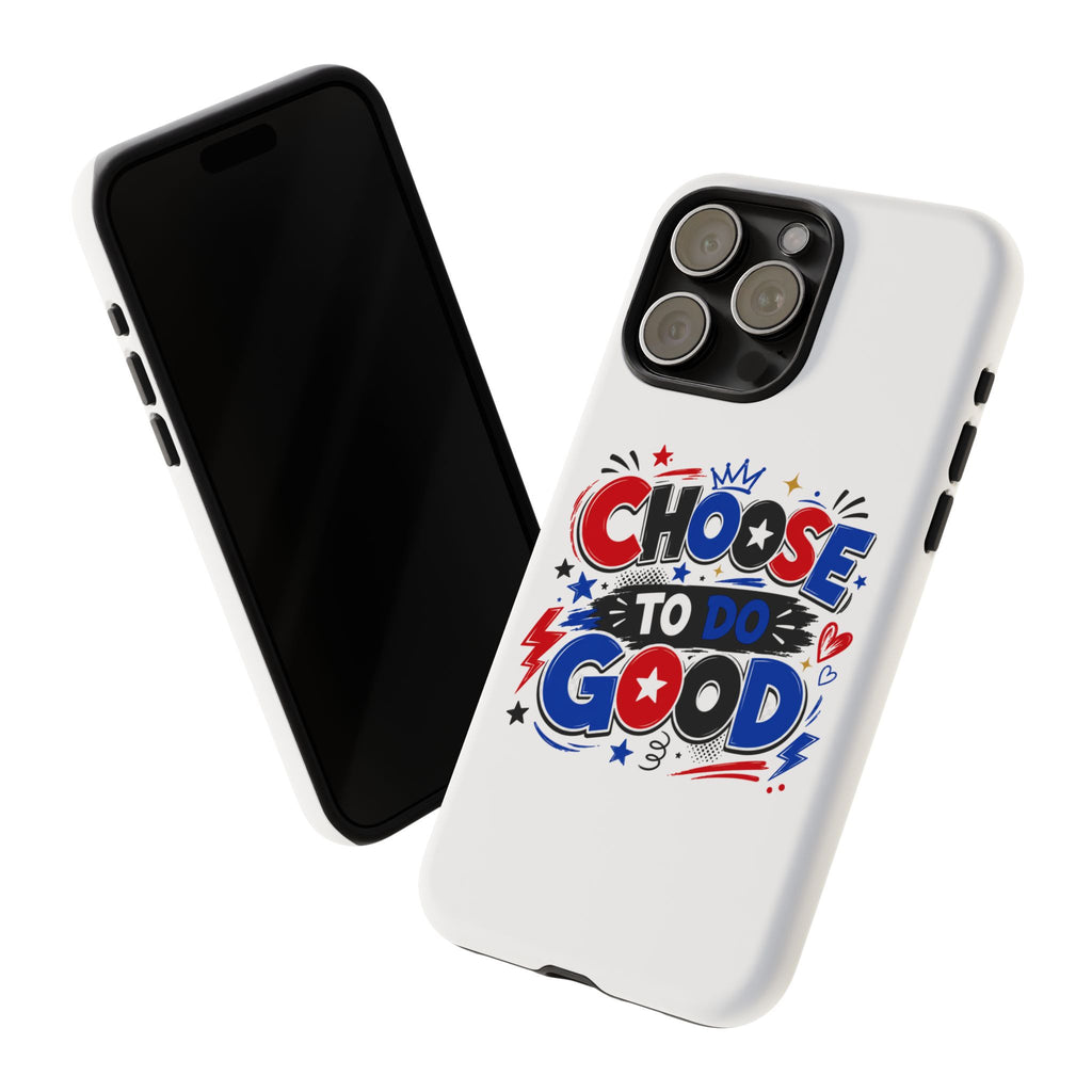 Boys Choose To Do Good Inspirational Tough Phone Case – Glossy or Matte
