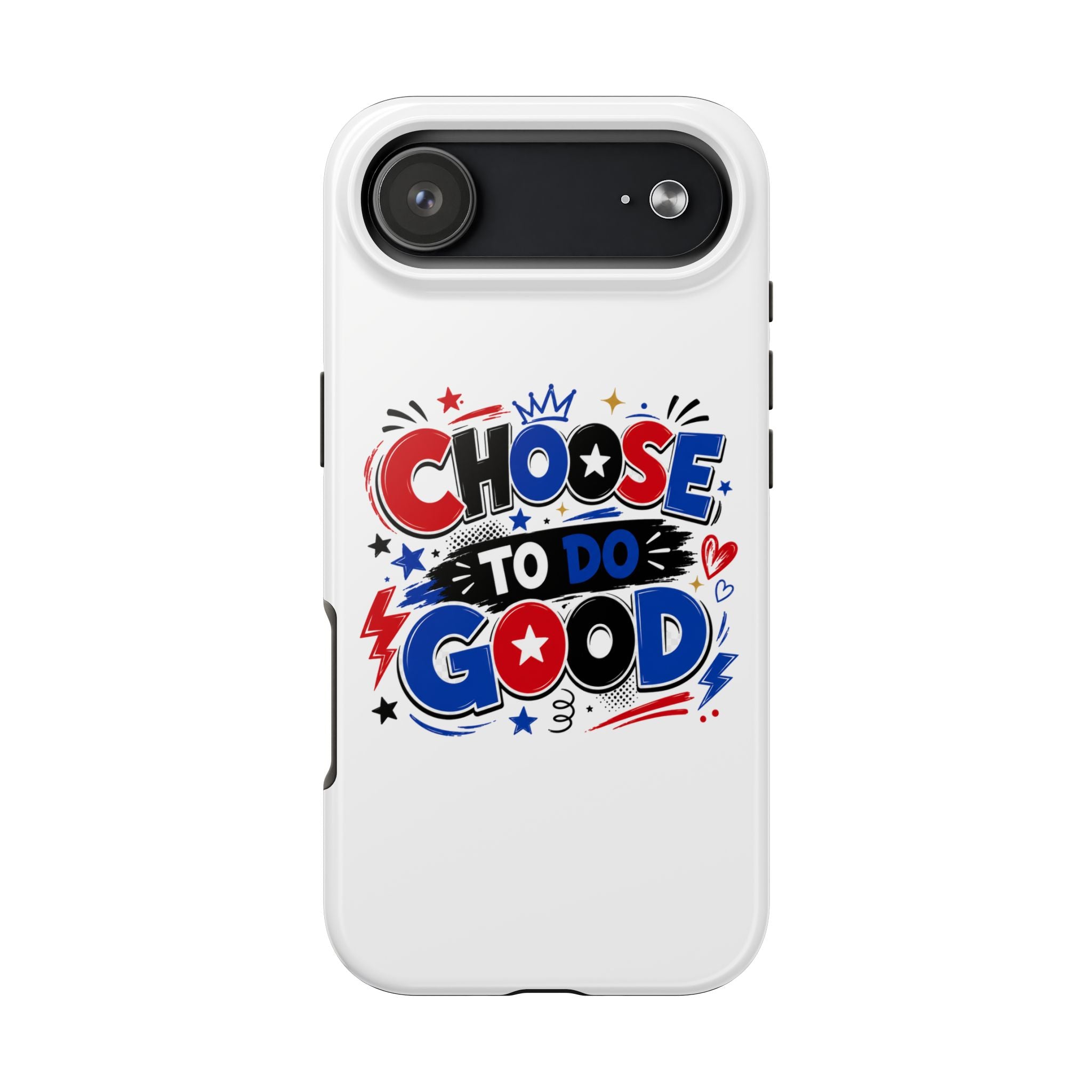 Boys Choose To Do Good Inspirational Glossy Tough Phone Case