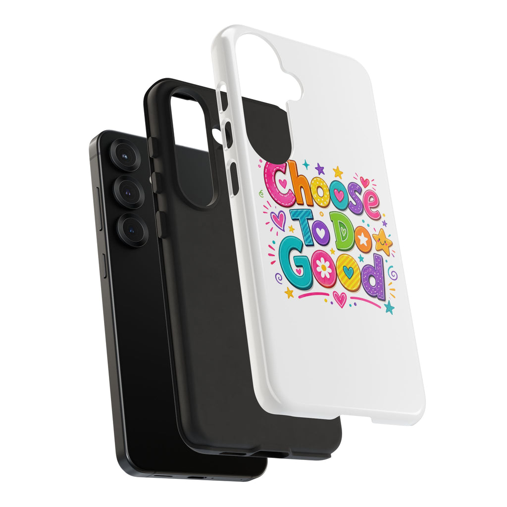 Girls Choose To Do Good Inspirational Tough Phone Case – Glossy or Matte