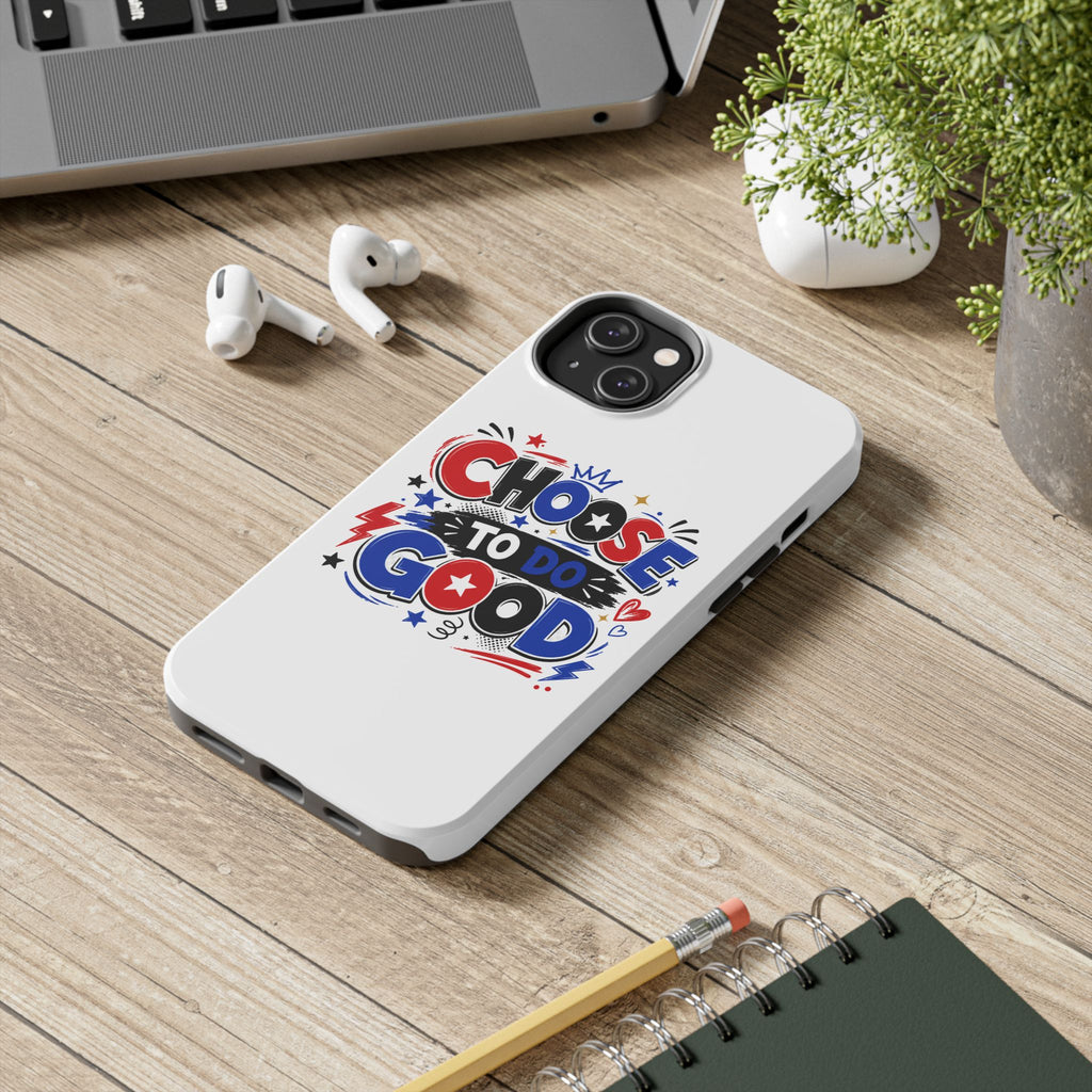 Boys Choose To Do Good Inspirational Glossy Tough Phone Case