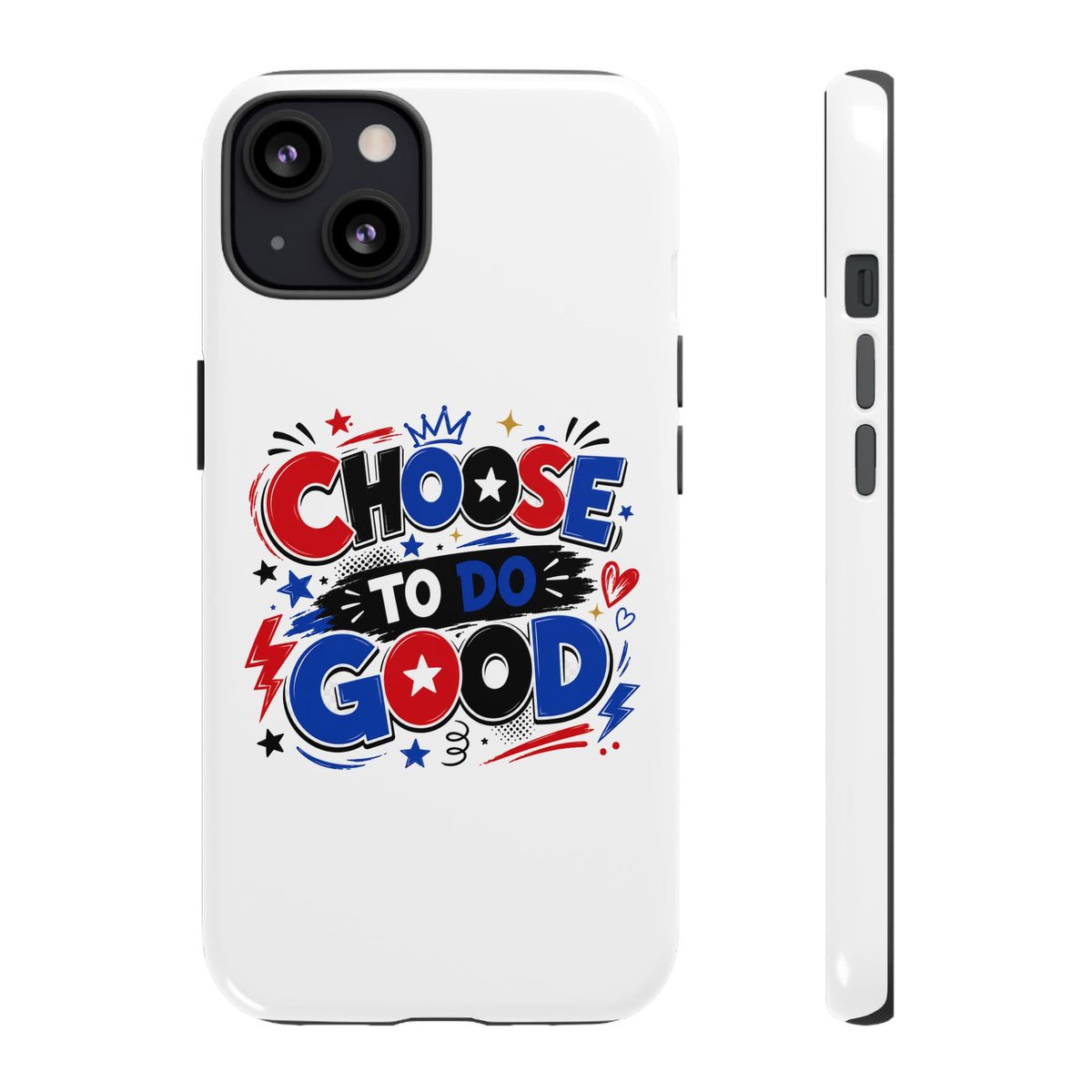 Boys Choose To Do Good Inspirational Tough Phone Case – Glossy or Matte